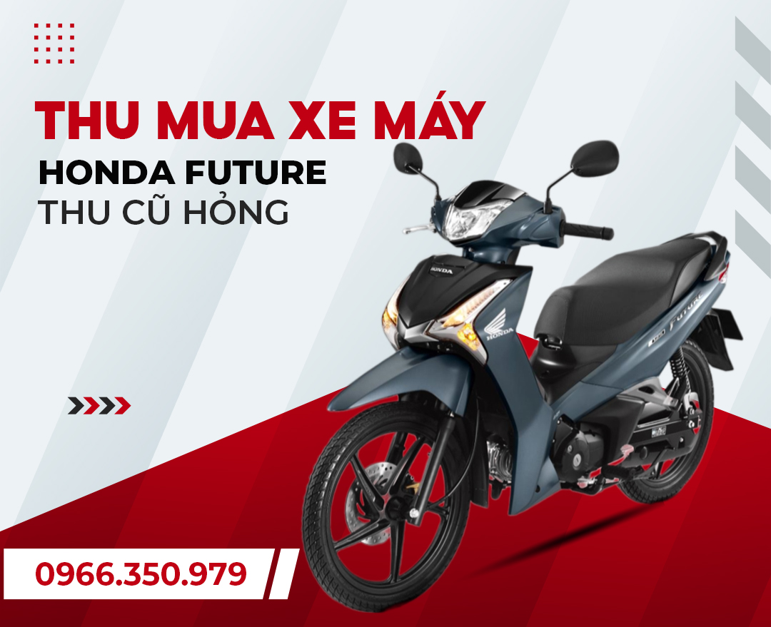 thu mua xe m&aacute;y honda future